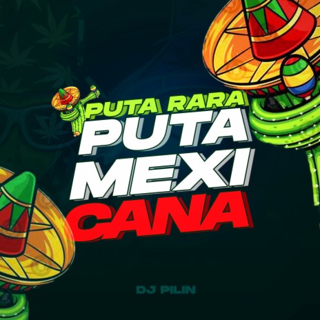 Puta Rara Puta Mexicana (Remix) | Boomplay Music