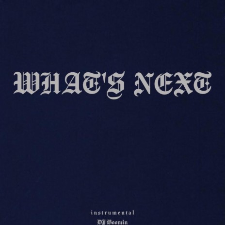 What's Next (Instrumental) | Boomplay Music