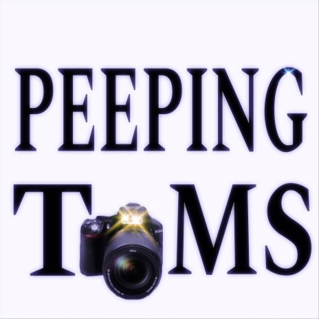 Peeping Toms | Boomplay Music