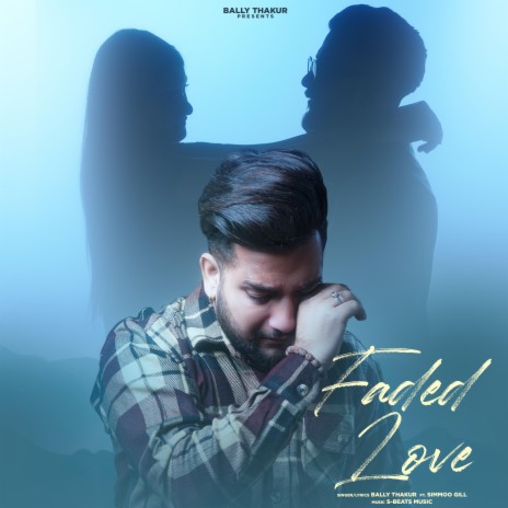 Faded Love ft. Simmoo Gill & S-Beats Music | Boomplay Music