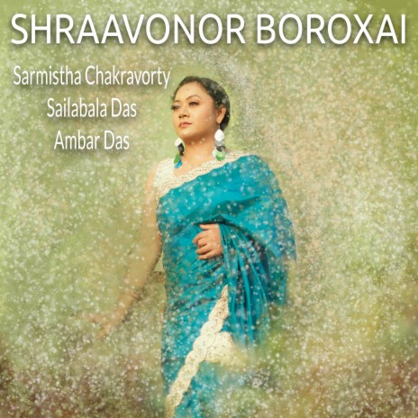 Shraavonor Boroxai ft. Sarmistha Chakravorty & Sailabala Das | Boomplay Music