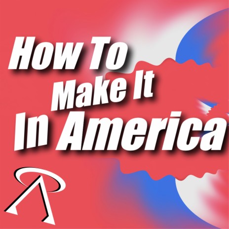 How to Make It in America | Boomplay Music