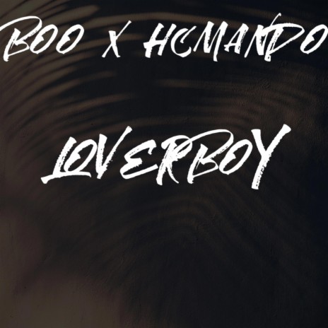LoverBoy ft. Boo | Boomplay Music
