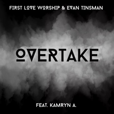 Overtake ft. Evan Tinsman & Kamryn A. | Boomplay Music
