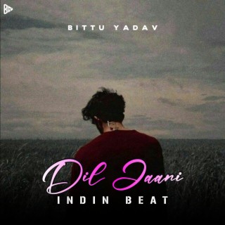 Dil Jaani (Indian Beat)