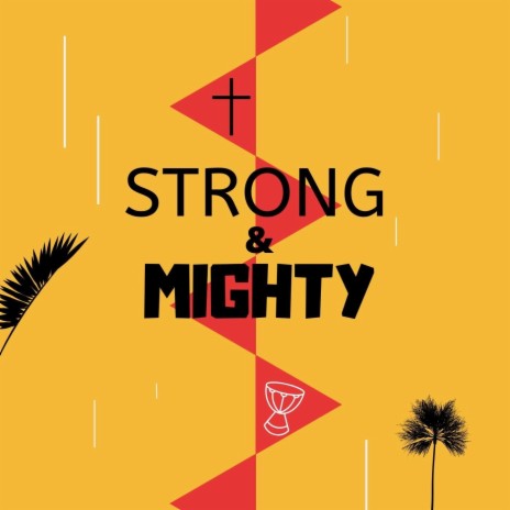 Strong and Mighty (feat. Samira Snowden) | Boomplay Music