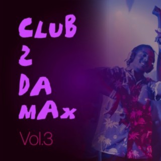 Club 2 Da Max, Vol. 3