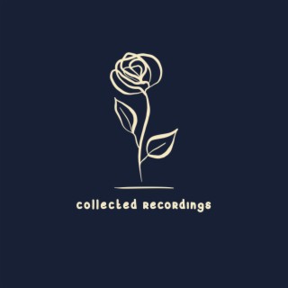 collected recordings