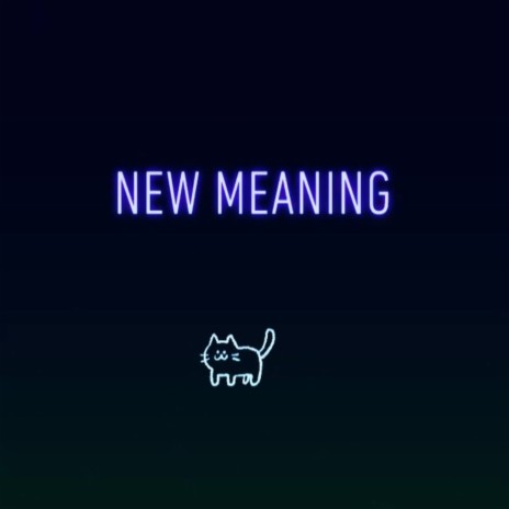 New Meaning | Boomplay Music