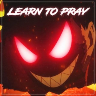 Learn To Pray ft. Tyler Clark lyrics | Boomplay Music