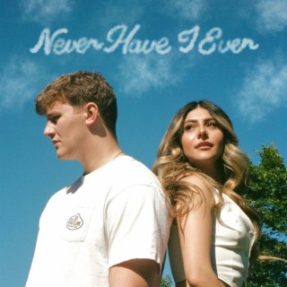 never have i ever (with Caleb Hearn)