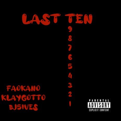Last Ten ft. Klaygotto & Bj5ives | Boomplay Music