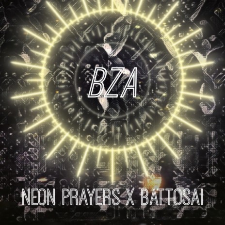 BZA (feat. Neon Prayers) | Boomplay Music