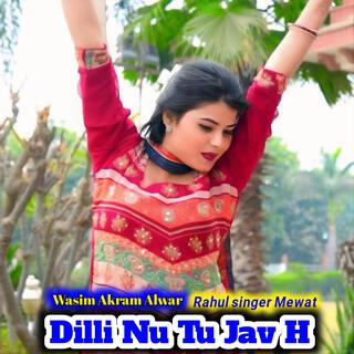 Dilli Nu Tu Jav H