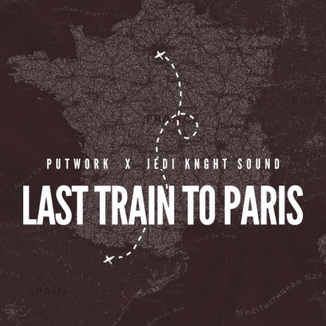 Last Train To Paris ft. Jedi KNGHT Sound