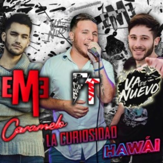 Caramelo, La curiosidad, Hawai (feat. Eme Cumbia)