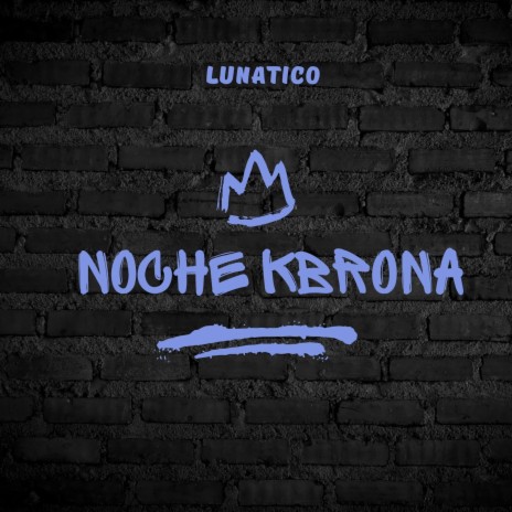 NOCHE KBRONA | Boomplay Music