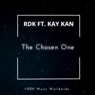 The Chosen One (feat. Kay Kan)
