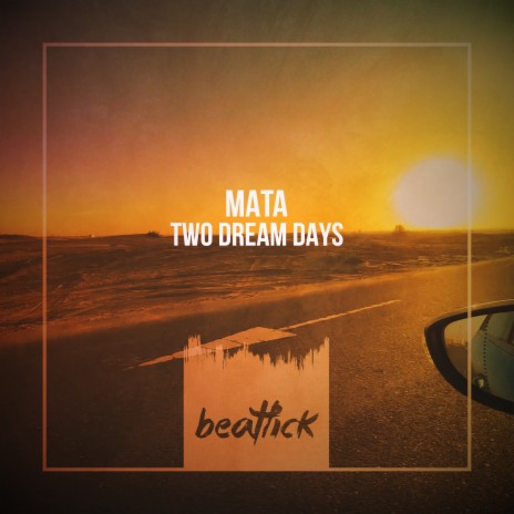 Two Dream Days | Boomplay Music