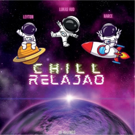 CHILL RELAJAO ft. NARCE, LUKA HUD & KILL LUKO | Boomplay Music