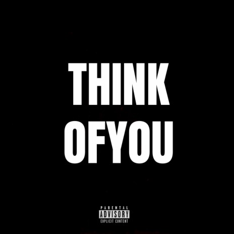 Think of You | Boomplay Music