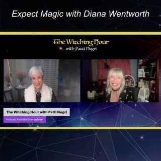 Expect Magic with Diana Wentworth