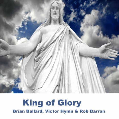 King of Glory ft. Brian Ballard, Victor Hymn & BearRon | Boomplay Music