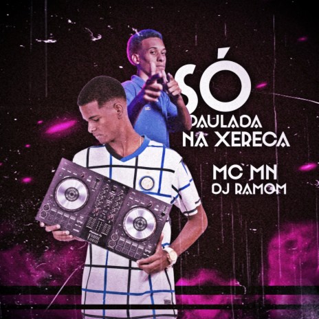 Só Paulada na Xereca ft. DJ RAMOM | Boomplay Music