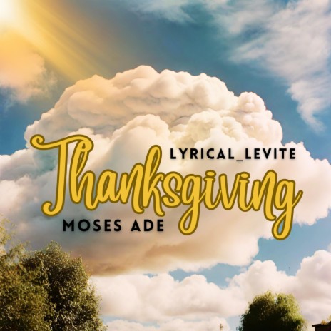 THANKSGIVING ft. Lyrical_Levite | Boomplay Music