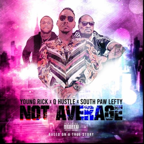 Not Average (feat. Q Hustle & Southpaw Lefty) | Boomplay Music