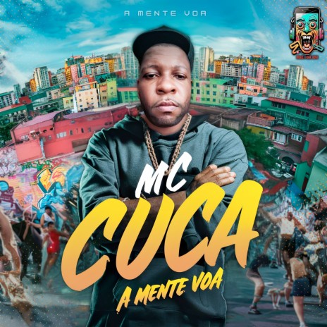 A MENTE VOA ft. CUCA MC | Boomplay Music
