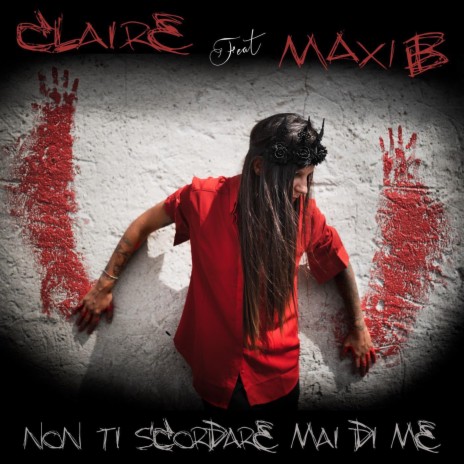 Non ti scordare mai di me ft. Maxi B | Boomplay Music