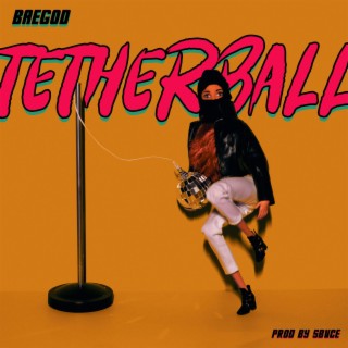 Tetherball lyrics | Boomplay Music