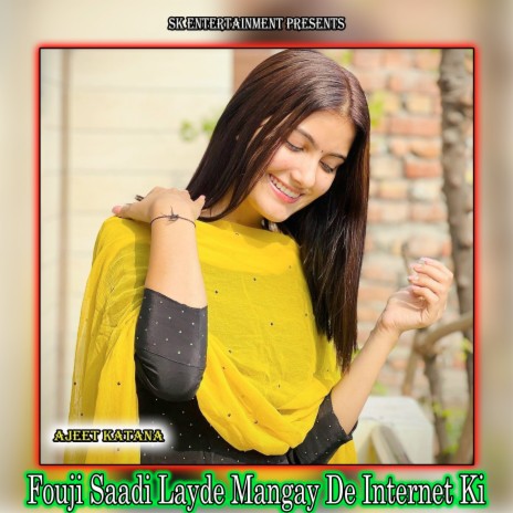 Fouji Saadi Layde Mangay De Internet Ki | Boomplay Music