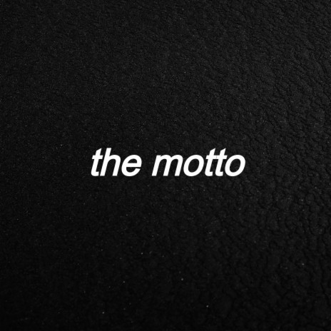 The Motto | Boomplay Music