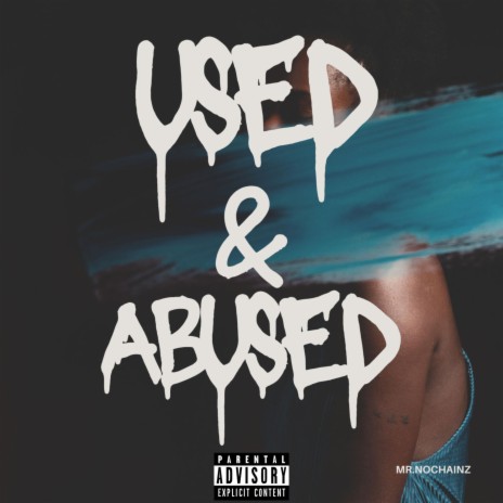 USED & ABUSED | Boomplay Music