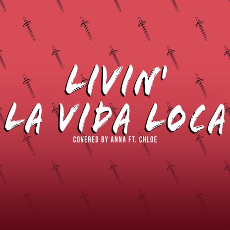 Livin' La Vida Loca ft. Chloe Breez | Boomplay Music