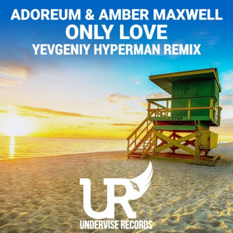 Only Love (Yevgeniy Hyperman Remix) ft. Amber Maxwell | Boomplay Music