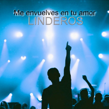 Me envuelves en tu amor (En Vivo)