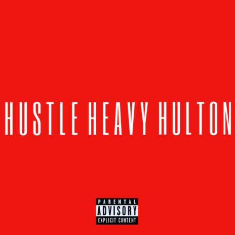Hustle Heavy Hulton