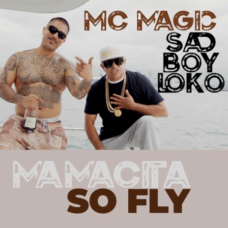 Mamacita So Fly ft. Sadboy Loko | Boomplay Music