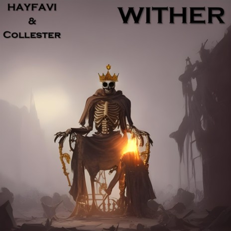 Wither ft. HAYFAVI | Boomplay Music