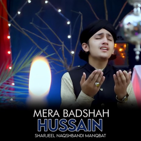Mera Badshah Hussain | Boomplay Music