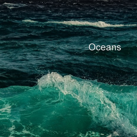 Oceans | Boomplay Music