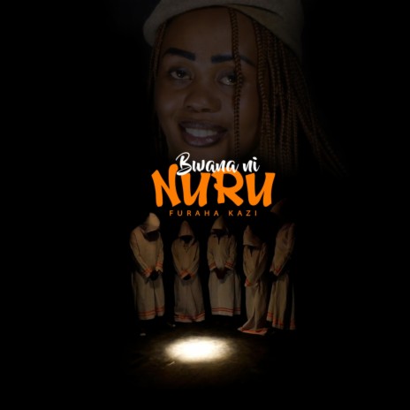 Bwana ni NURU | Boomplay Music