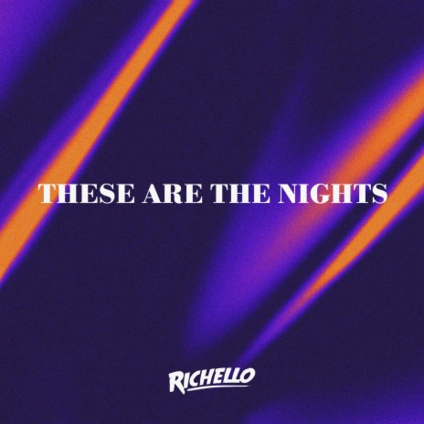 These Are The Nights | Boomplay Music