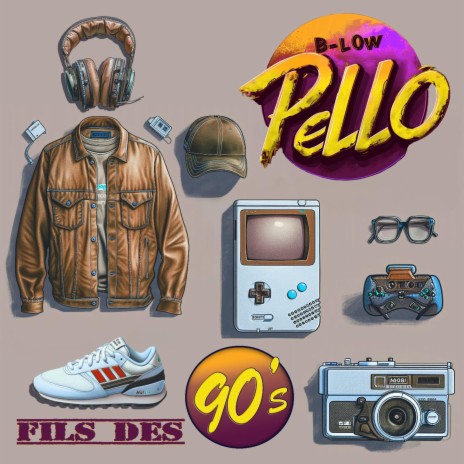 FILS DES 90'S ft. PeLLo | Boomplay Music