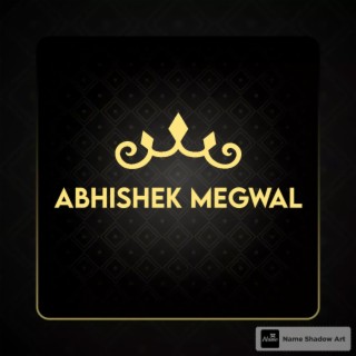 Abhishek Megwal