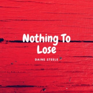 Nothing To Lose