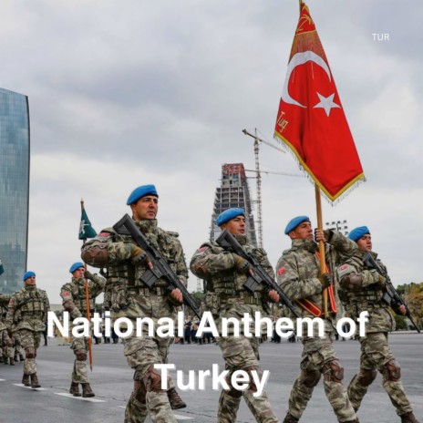 National Anthem of Turkey | Boomplay Music